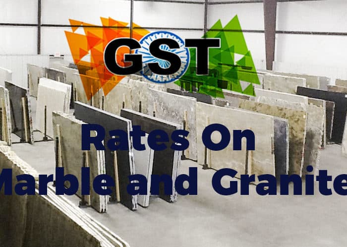 Latest GST Rates on Marble, Granite and other Building construction stone