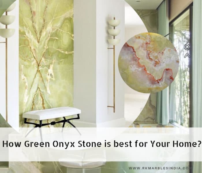 How Green Onyx Stone is best for Your Home?