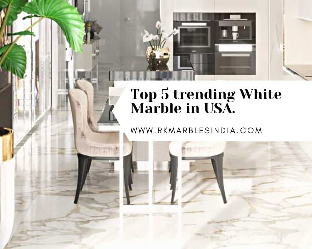 Top 5 Trending White Marble in Usa