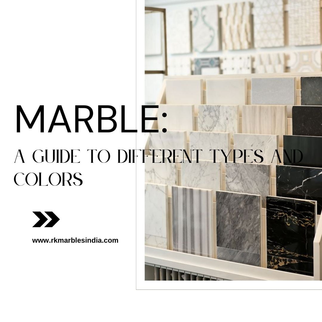 Types of Marble: Classification by Color and Type