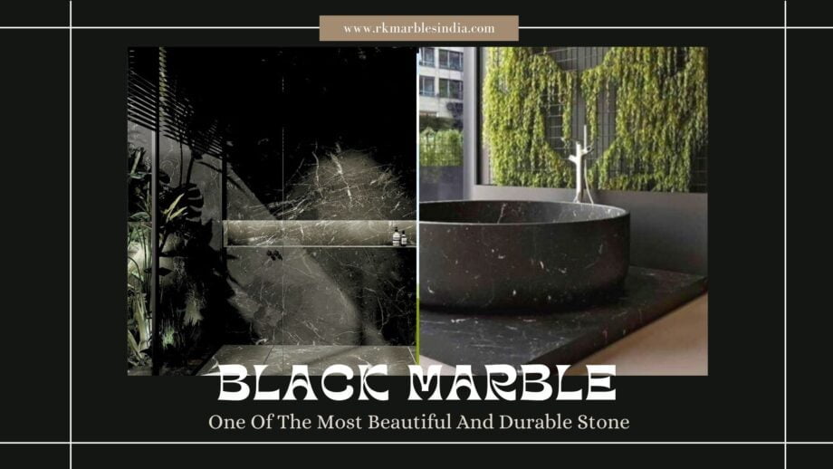 BLACK MARBLE: The Epitome of Luxury Home Decor