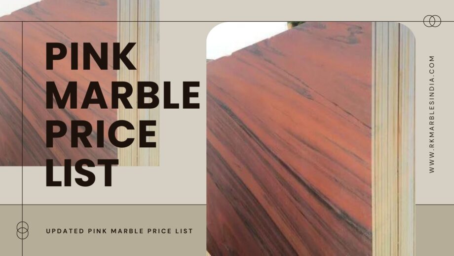 Pink Marble Price List, Latest & Updated Rate 2024