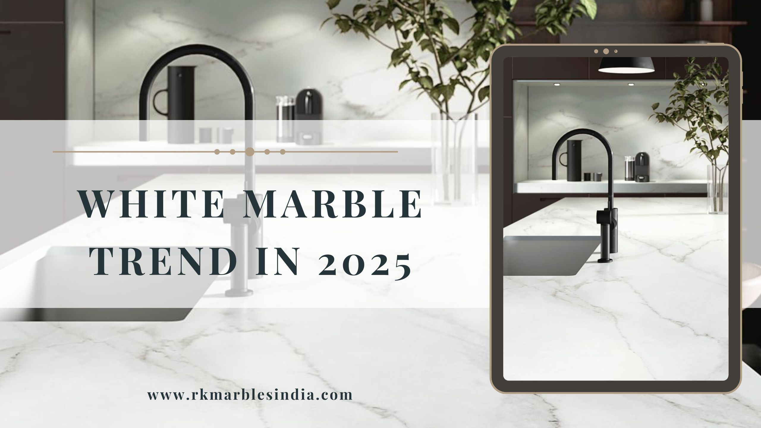 White Marble for Home Decor in 2025