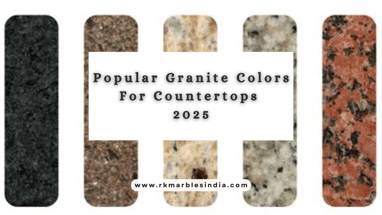 Most Popular Granite Colors For Countertops In 2025