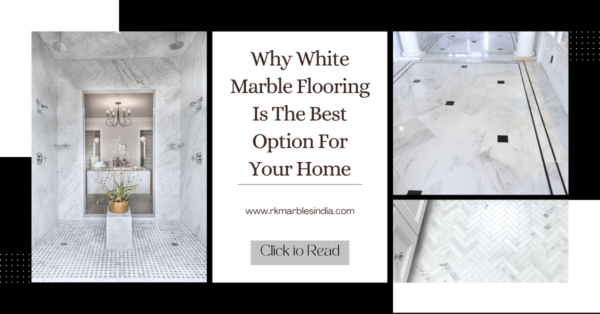 Making an Impression with Exquisite White Marble Flooring in Your Home