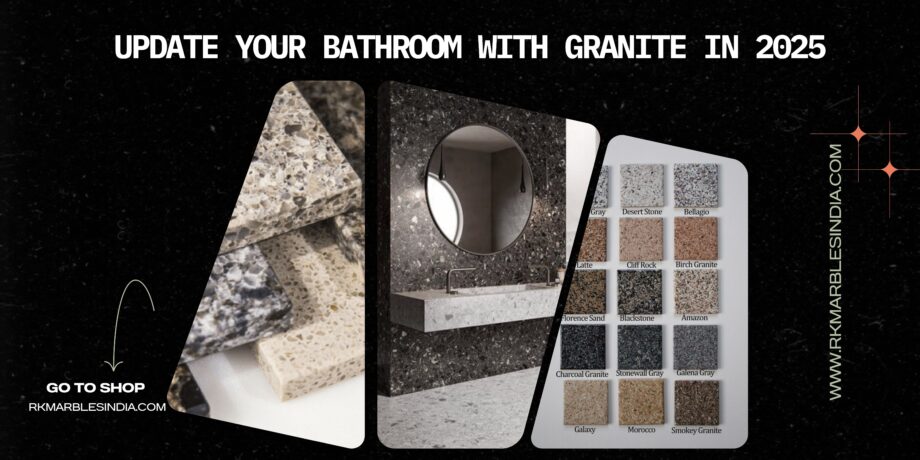 Update your Bathroom with Granite in 2025